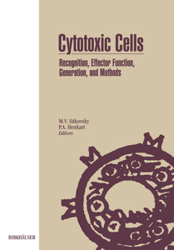 Hardcover Cytotoxic Cells: Recognition, Effector Function, Generation, and Methods Book