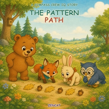 Paperback The Pattern Path: A Compass Crew Story About Patterns, Prediction, and Problem-Solving for Kids Ages 4-8 Book