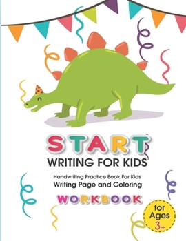 Start Writing for Kids: Handwriting Practice Book For Kids Writing Page and Coloring Book: Numbers 1-10: For Preschool, Kindergarten, and Kids