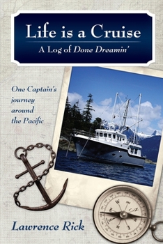 Paperback Life is a Cruise: The Log of Done Dreamin' Book