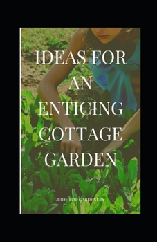Paperback Ideas for an Enticing Cottage Garden Book
