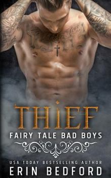 Thief - Book #3 of the Fairy Tale Bad Boys