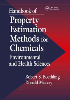 Hardcover Handbook of Property Estimation Methods for Chemicals: Environmental Health Sciences Book