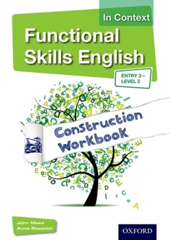 Paperback Functional Skills English in Context Construction Workbook Entry3 - Level 2 Book