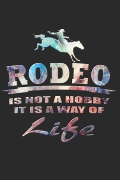 Rodeo Notizbuch: Rodeo Notizbuch die Perfekte Geschenkidee f�r Cowboys oder Rodeo Fans. Das Taschenbuch hat 120 wei�e Seiten mit Punktraster die dich beim Schreiben oder skizzieren unterst�tzten.