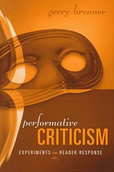 Paperback Performative Criticism: Experiments in Reader Response Book