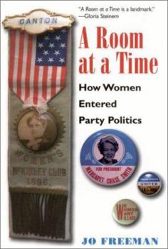 Paperback A Room at a Time: How Women Entered Party Politics Book