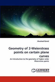 Paperback Geometry of 2-Weierstrass Points on Certain Plane Curves Book