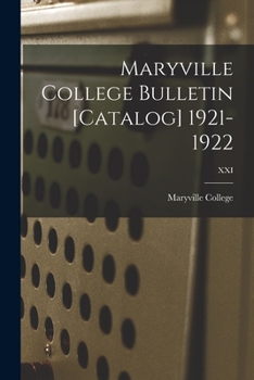 Paperback Maryville College Bulletin [Catalog] 1921-1922; XXI Book