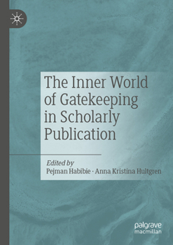 Paperback The Inner World of Gatekeeping in Scholarly Publication Book