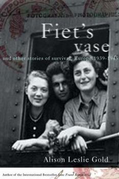 Hardcover Fiet's Vase: And Other Stories of Survival, Europe 1939-1945 Book