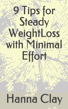 Paperback 9 Tips for Steady WeightLoss with Minimal Effort Book
