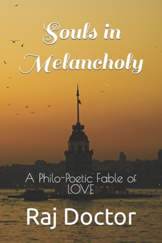 Paperback Souls in Melancholy: A Philo-Poetic Fable of LOVE Book