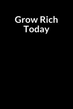 Grow Rich Today: An Inmate Prompt Writing Personal Notebook for a Family and friends in Jail or Prison