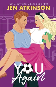 Paperback You Again: A Slow Burn, Second Chance, Amnesia RomCom (Just A Guy With A Goal) Book