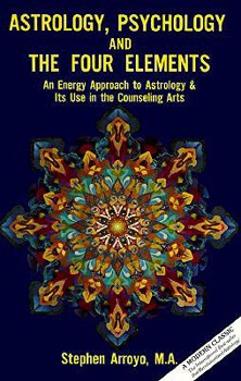 Paperback Astrology, Psychology, and the Four Elements: An Energy Approach to Astrology and Its Use in the Counceling Arts Book