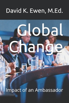 Paperback Global Change: Impact of an Ambassador Book