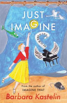 Paperback JUST IMAGINE: JUST IMAGINE THAT - A collection of short stories presented in two volumes Book