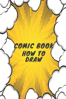 Paperback Comic Book how to draw: Blank Comic Book how to draw Lovers / Write and Draw Your Own Comics how to draw Gift, Variety of Templates for Creati Book