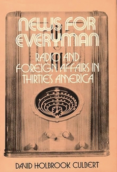 Hardcover News for Everyman: Radio and Foreign Affairs in Thirties America Book