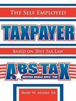 Paperback The Self Employed Taxpayer: Based on 2011 Tax Law Book