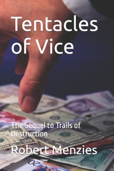 Paperback Tentacles of Vice: The Sequel to Trails of Destruction Book