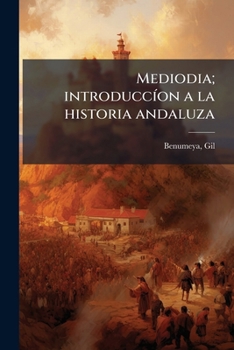 Paperback Mediodia; introduccíon a la historia andaluza [Spanish] Book