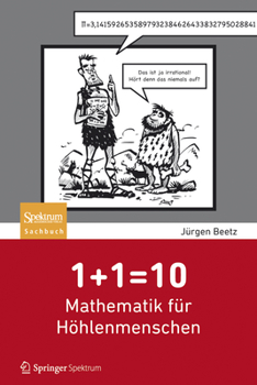 Paperback 1+1=10: Mathematik Für Höhlenmenschen [German] Book