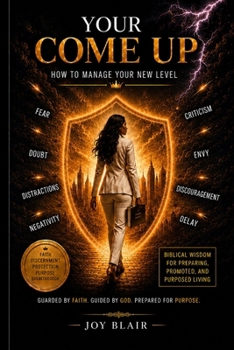 Your Come Up: How to Manage Your New Level