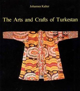 Hardcover The Arts and Crafts of Turkestan Book