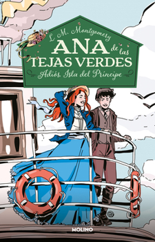 Adiós, Isla del Príncipe (Ana de las tejas verdes #5) - Book #5 of the Ana De Las Tejas Verdes