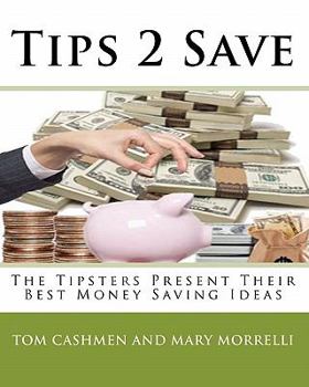 Paperback Tips 2 Save: The Tipsters Present Their Best Money Saving Ideas Book