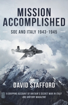 Paperback Mission Accomplished: SOE and Italy 1943-1945 Book