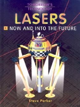 Lasers: Now and into the Future (Future Tech (Parsippany, N.J.).) - Book  of the Tomorrow's Technology OR Future Tech