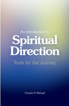 Paperback An Introduction to Spiritual Direction: Tools for the Journey Book
