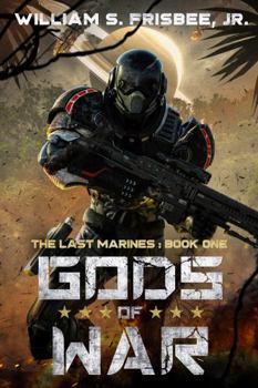 Gods of War (The Last Marines Book 1) - Book #1 of the Last Marines