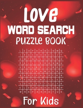 Paperback Love Word Search Puzzle Book For Kids: Find and search Love words For Challenge your brain! [Large Print] Book