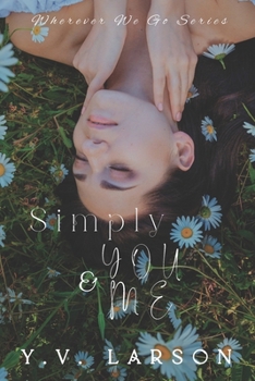Simply You & Me: A Single-Mom Standalone (Wherever We Go) - Book #2 of the Wherever We Go