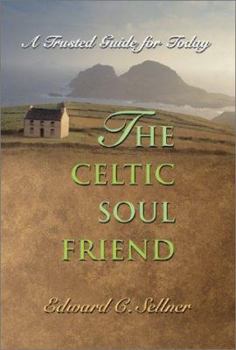 Paperback The Celtic Soul Friend: A Trusted Guide for Today Book