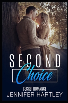Paperback The Second Choice: Friends To Lovers, Secret Romance, HEA Book