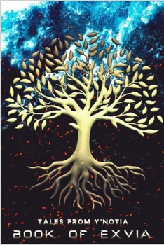 Paperback Tales from Y'notia: Book of Exvia Book