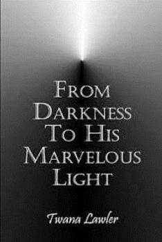 Paperback From Darkness To His Marvelous Light Book