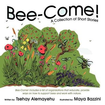 Paperback Bee-Come!: A Collection of Short Stories Book