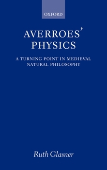 Hardcover Averroes' Physics: A Turning Point in Medieval Natural Philosophy Book