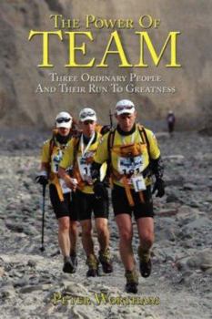 Paperback The Power Of Team: Three Ordinary People and Their Run to Greatness Book