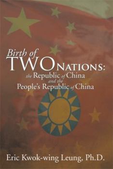Birth of Two Nations: The Republic of China and the People's Republic of China