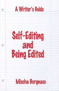 Paperback Self-Editing and Being Edited (A Writer's Guide) Book