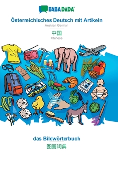 Paperback Österreichisches Deutsch mit Artikeln - Chinese (in chinese script), das Bildwörterbuch: BABADADA Austrian German with articles - Chinese (in chinese [German] Book