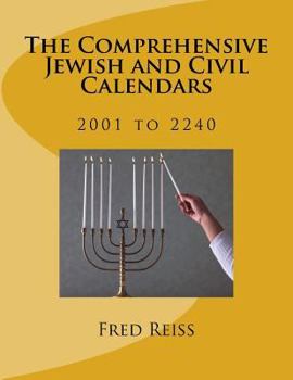 Paperback The Comprehensive Jewish and Civil Calendars: 2001 to 2240 Book