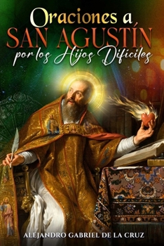 Paperback Oraciones a San Agustín por los Hijos Difíciles [Spanish] Book